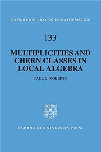 Multiplicities and Chern Classes in Local Algebra