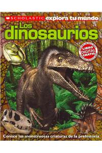 Scholastic Explora Tu Mundo: Dinosaurios: (Spanish Language Edition of Scholastic Discover More: Dinosaurs)