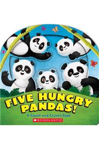 Five Hungry Pandas!: A Count and Crunch Book: A Count and Crunch Book