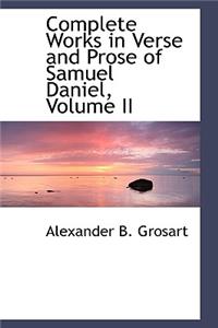 Complete Works in Verse and Prose of Samuel Daniel, Volume II