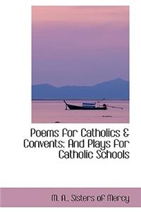 Poems for Catholics & Convents