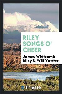 Riley Songs O' Cheer