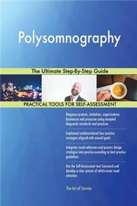 Polysomnography The Ultimate Step-By-Step Guide