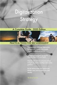 Digitalization Strategy A Complete Guide - 2020 Edition