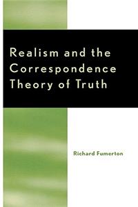 Realism and the Correspondence Theory of Truth