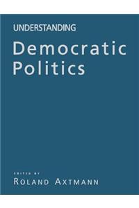 Understanding Democratic Politics