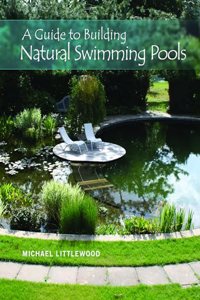 Guide to Building Natural Swimming Pools