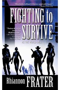 Fighting to Survive (as the World Dies, Book Two)