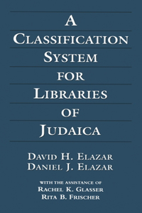 A Classification System for Libraries of Judaica, 3rd Edition