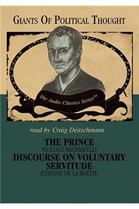 Prince & Discourse on Voluntary Servitude Lib/E