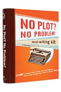 No Plot? No Problem! Novel-Writing Kit