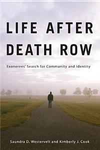 Life After Death Row: Exonerees' Search for Community and Identity