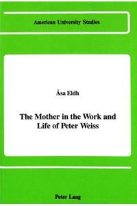 The Mother in the Work and Life of Peter Weiss