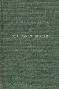 The Public Career of Sir James Graham