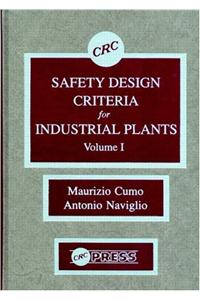 Safety Design Criteria for Industrial Plants, Volume I