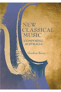 New Classical Music: Composing Australia