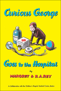 Curious George Goes to the Hospital