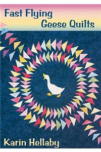 Fast Flying Geese Quilts... and More!