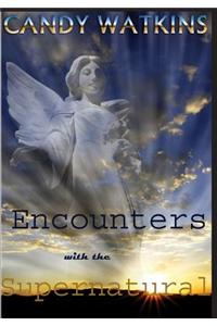 Encounters with the Supernatural