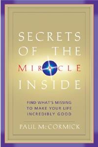 Secrets of the Miracle Inside