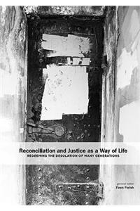 Reconciliation and Justice as a Way of Life