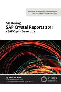 Mastering SAP Crystal Reports 2011