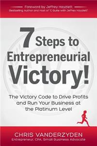 7 Steps to Entrepreneurial Victory
