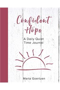 Confident Hope: A Daily Quiet Time Journal