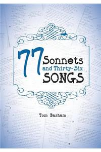 77 Sonnets and Thirty-Six Songs