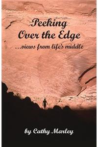 Peeking Over the Edge ... views from life's middle, 2nd Edition