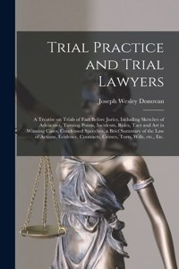 Trial Practice and Trial Lawyers