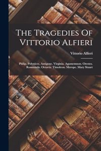 Tragedies Of Vittorio Alfieri