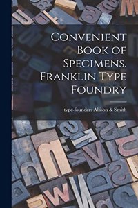 Convenient Book of Specimens. Franklin Type Foundry