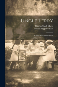 Uncle Terry: A Story of the Maine Coast