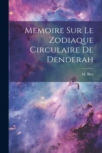 Memoire sur Le Zodiaque Circulaire De Denderah