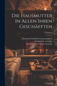 Hausmutter In Allen Ihren Geschäfften; Volume 3
