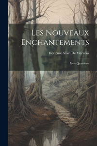 Les Nouveaux Enchantements