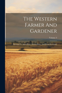 Western Farmer And Gardener