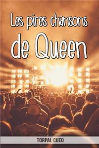 Les pires chansons de Queen