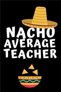 Nacho Average Teacher