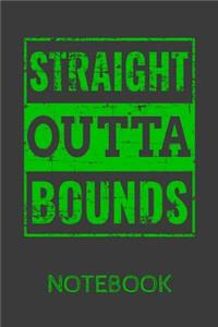 Straight Outta Bounds Notebook