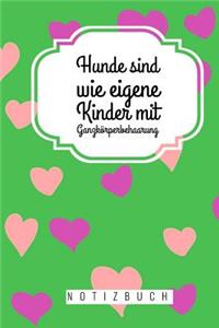 Hunde sind wie eigene Kinder
