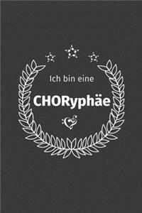 Ich bin eine Choryphäe