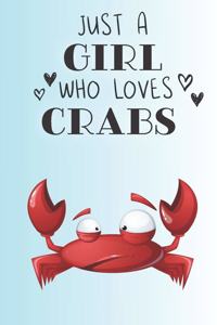 Just A Girl Who Loves Crabs