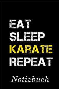 Eat Sleep Karate Repeat Notizbuch