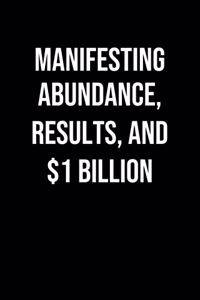 Manifesting Abundance Results And 1 Billion