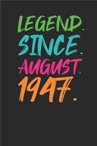 Legend Since August 1947