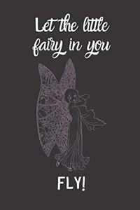 Let the little fairy in you FLY!