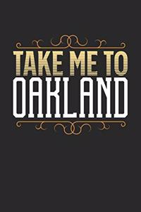 Take Me To Oakland
