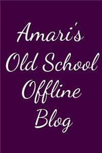 Amari's Old School Offline Blog